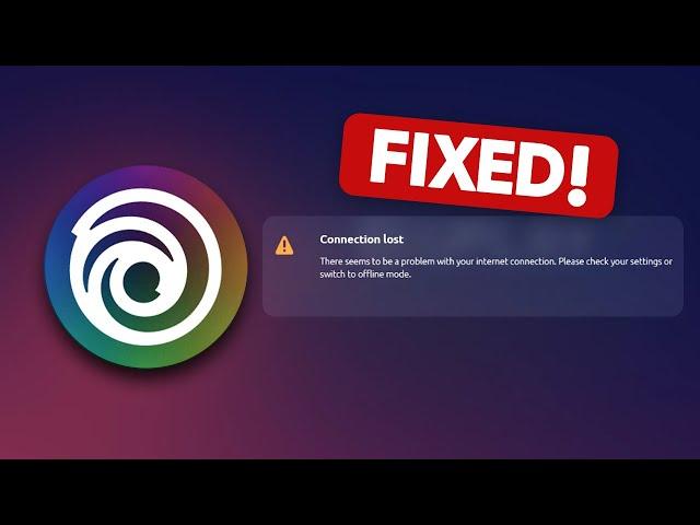 How to Fix Connection Lost in Ubisoft Connect (Best Tips!)