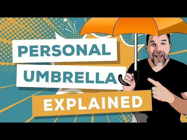 Personal Umbrella Insurance: A Simple Explanation