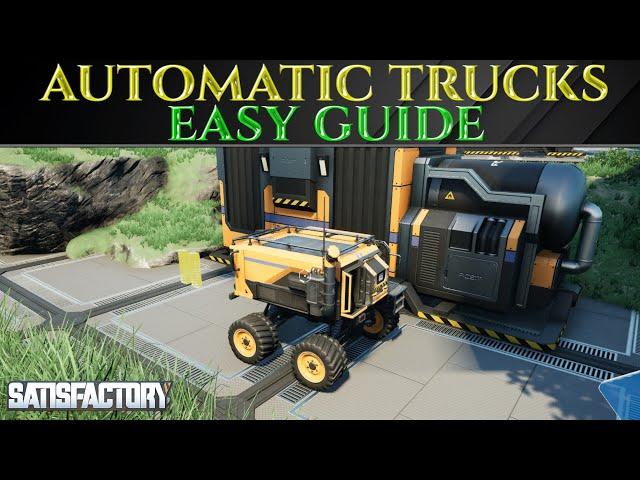 Easy TRUCK STATION TRACTOR AUTOMATION GUIDE Satisfactory 1.0