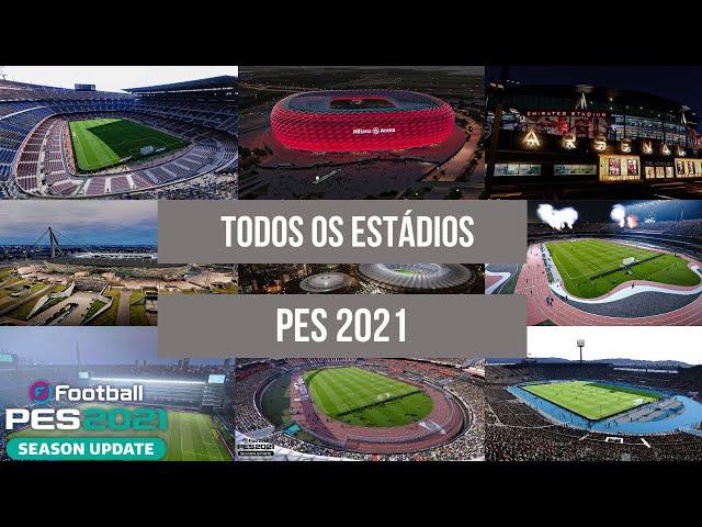 PES 2021 - TODOS OS ESTÁDIOS DO JOGO