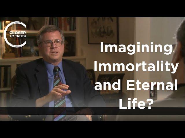 Robert Russell - Imagining Immortality and Eternal Life?