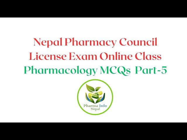 Nepal Pharmacy Council License Exam Online Class Pharmacology MCQs  Part-5