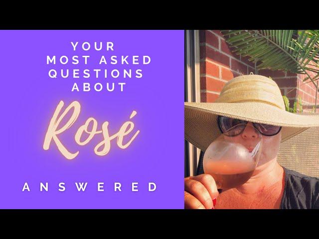 Common questions about rosé wine answered!