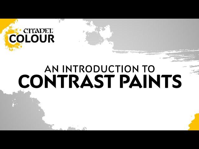 Citadel Colour - An Introduction to Contrast Paints