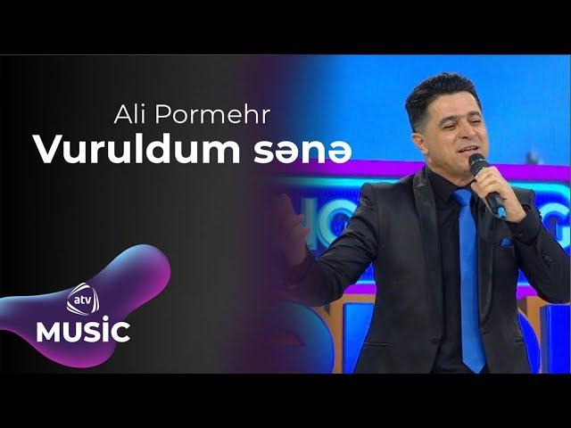 Ali Pormehr – Vuruldum sənə