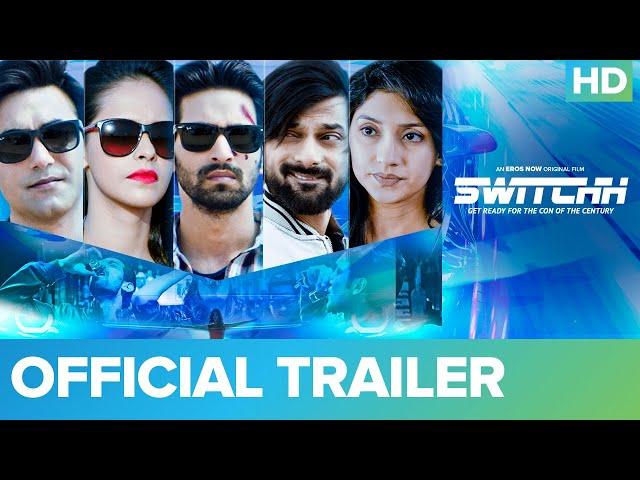 Switchh - Official Trailer I Vikrant Massey | Naren Kumar | Tanvi Vyas | An Eros Now Original Film