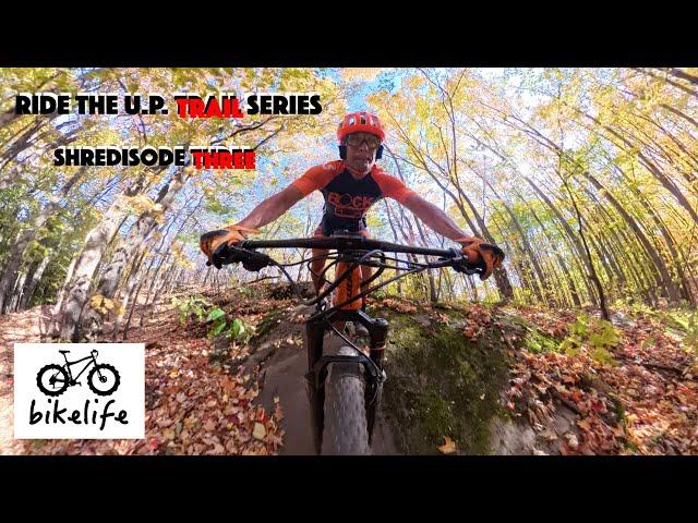 Ride the U.P. Trail Series - Epic Loops Scariest Slab Roll - Shredisode 3