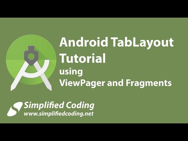 Android TabLayout Tutorial using ViewPager and Fragments