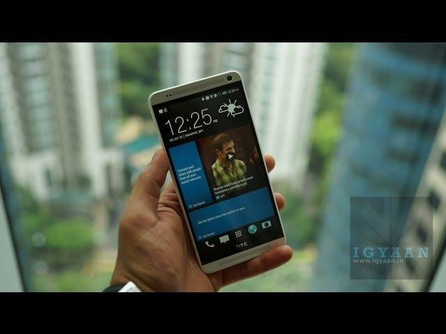 HTC One Max First Unboxing and Hands On Review - iGyaan