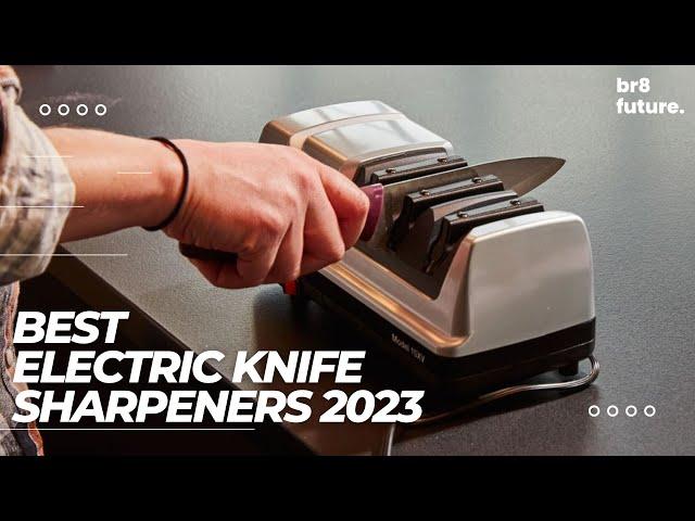 Best Electric Knife Sharpeners 2023  [Chef Approved]