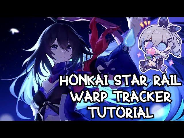 Warp Tracker Tutorial For Honkai Star Rail