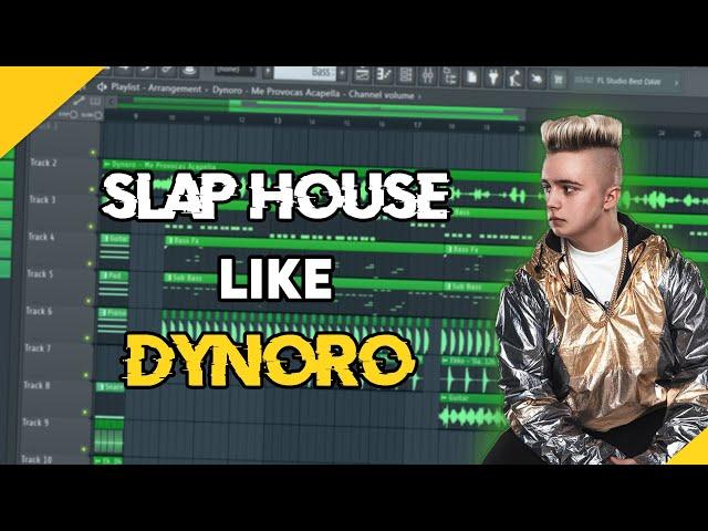 How to Make SLAP HOUSE Like DYNORO - FREE FLP