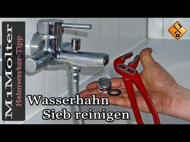 Wasserhahn Sieb reinigen / Verkalkte Wasserhähne gängig machen / Perlator reinigen