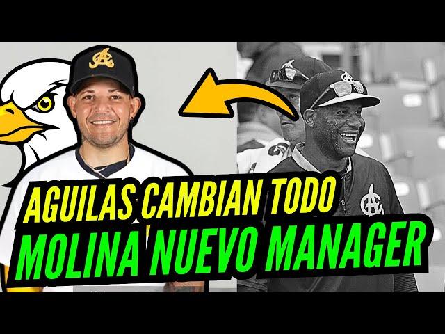 AGUILAS CIBAEÑAS  Limpian Casa y Traen A YADIER MOLINA para Dirigir en LIDOM