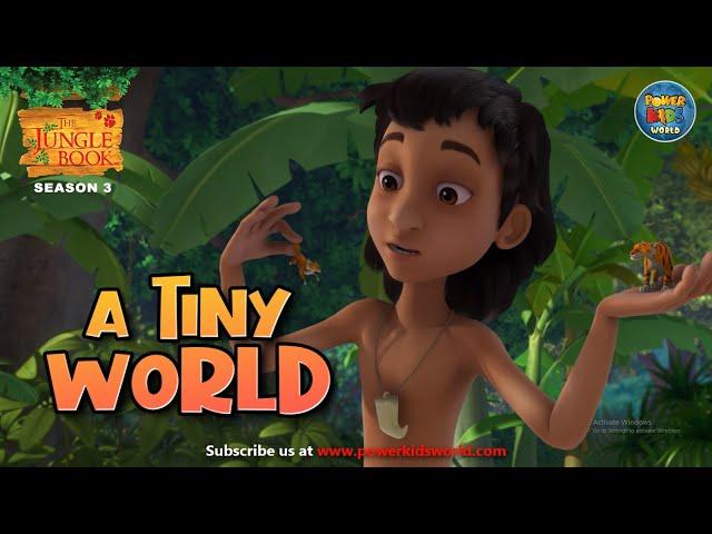 The Jungle Book Season 3 | Episode 35 | English Stories | Jungle Book Cartoon | A Tiny World