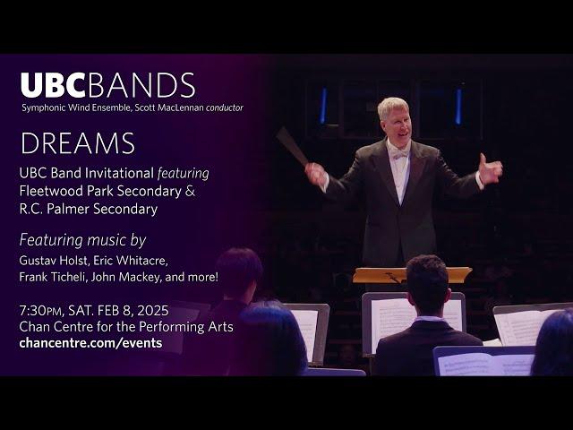 PREVIEW: UBC Symphonic Wind Ensemble: Dreams | Sat. Feb 8