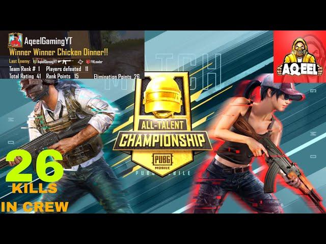 26 KILLS IN ALL TALENT CHAMPIONSHIP CHAMPION AQEEL GAMING | PUBG MOBILE | AQEEL