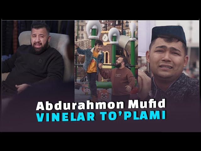 Abdurahmon Mufid eng zo'r vinelar to'plami 2024