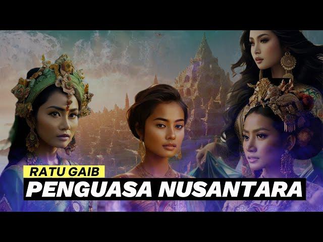 MITOLOGI KERAJAAN GAIB !! RATU PENGUASA NUSANTARA