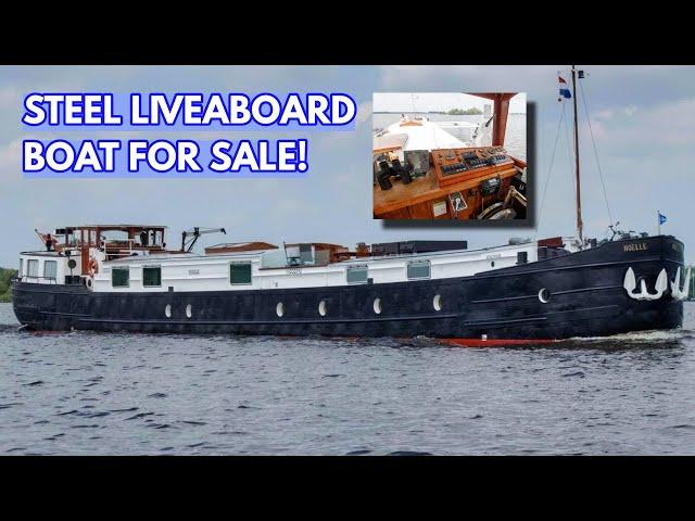 €595k STEEL Liveaboard Boat FOR SALE!