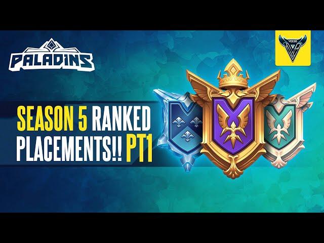 SEASON 5 RANKED PLACEMENTS Pt.1 | Paladins