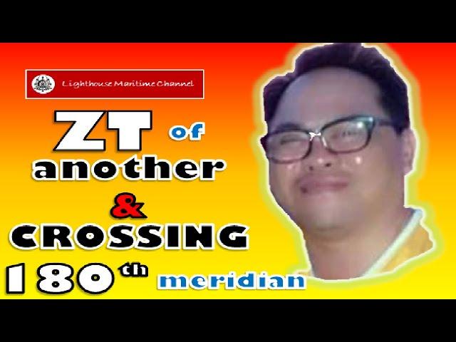 ZT of another & crossing 180th meridian