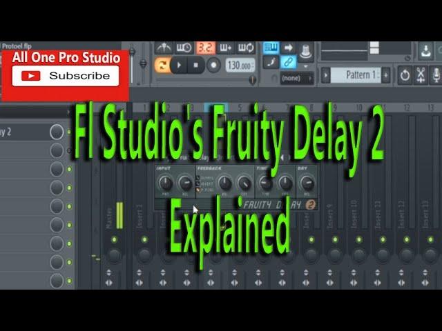 Fl Studio's Fruity Delay 2 Explained - Fl Studio 12 Tutorial