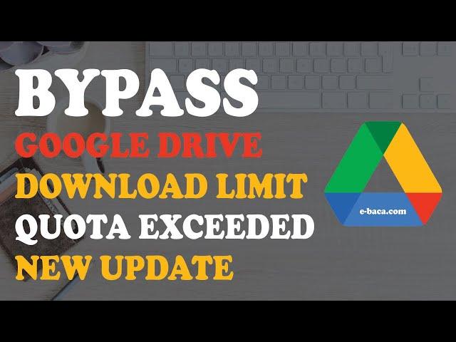 How To Fix Google Drive Quota Exceeded or  Limit Reached | e-baca