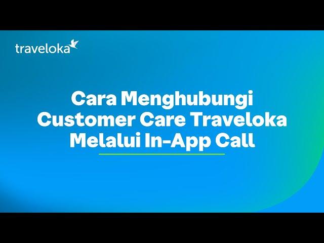 TUTORIALOKA : Cara Menghubungi Customer Care di Aplikasi Traveloka!