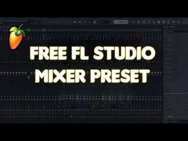 [FREE] Mixer Presets FL Studio 20 (808s, Drill, Trap, Drums + More)