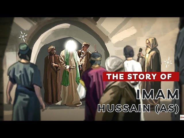 The Story of Imam Hussain (AS)