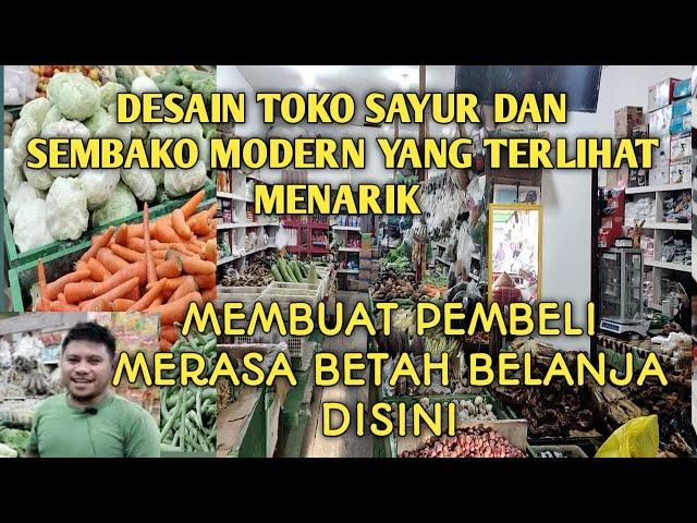 DESAIN TOKO SAYUR DAN SEMBAKO SEMI MODERN. UKURAN DAN SUSUNAN RAKNYA YANG CUKUP MENARIK