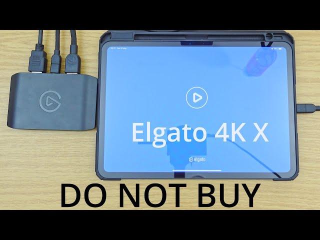 DO NOT BUY the Elgato 4K X for Your M4 iPad Pro or Apple Silicon MacBook or Mac Desktop