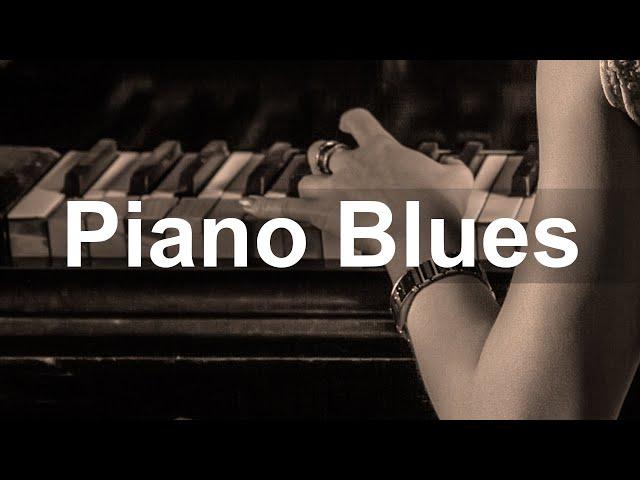 Piano Blues Music  - Blues Guitar and Piano Instrumental Ballads to Relax