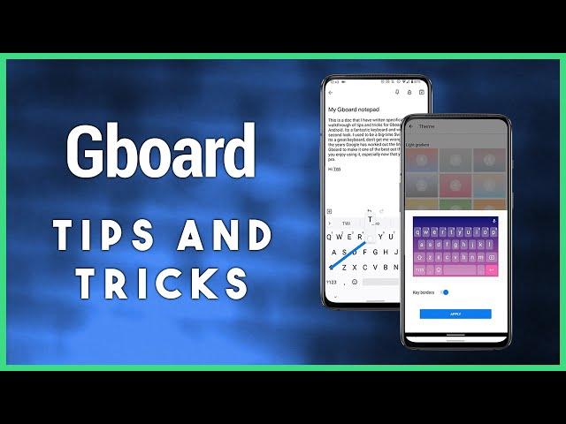 Gboard Tips and Tricks - Google Keyboard's Hidden Features That Make Typing Easier