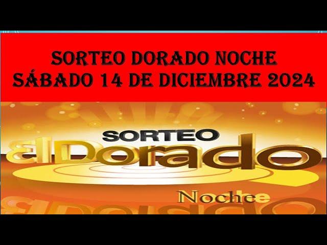  SORTEO DORADO NOCHE HOY  JC NUMEROLOGIA RESULTADOS LOTERIAS Y CHANCES  Sábado 14 diciembre 2024