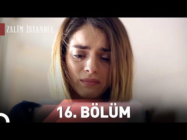 Zalim İstanbul | 16.Bölüm