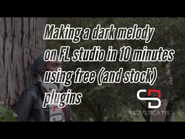 Making a dark melody in FL studio in 10 minutes free (and stock) plugins