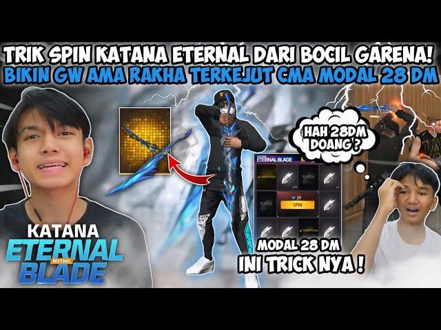 TRIK SPIN KATANA ETERNAL DARI BOCIL GARENA! BIKIN GW AMA RAKHA TERKEJUT CMA MODAL 28 DM