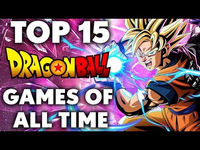 Top 15 Best Dragon Ball Games You NEED TO PLAY