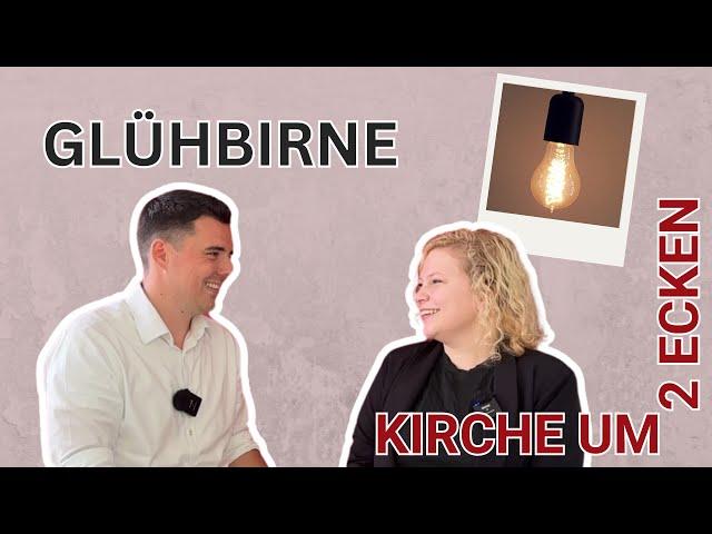 Kirche um 2 Ecken | Was ist katholisch an der Glühbirne?