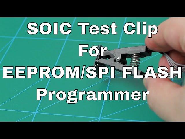 SOIC Test Clip - Must-Have Accessory For EEPROM / SPI FLASH Programmer