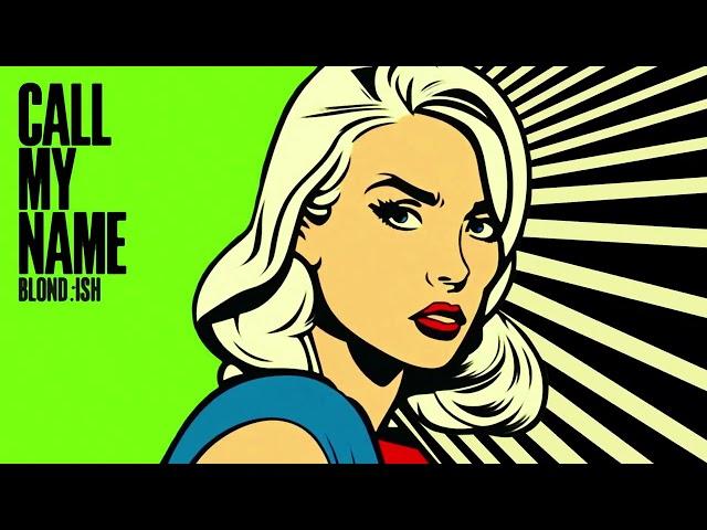 BLOND:ISH - Call My Name (Official Visualiser)