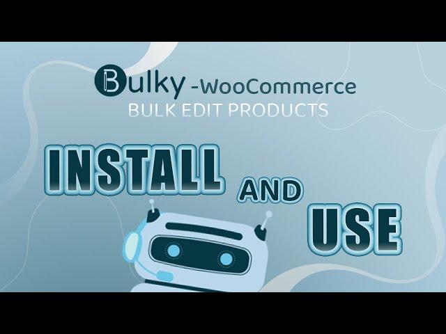 How to Install and use Bulky - WooCommerce Bulk Edit Products