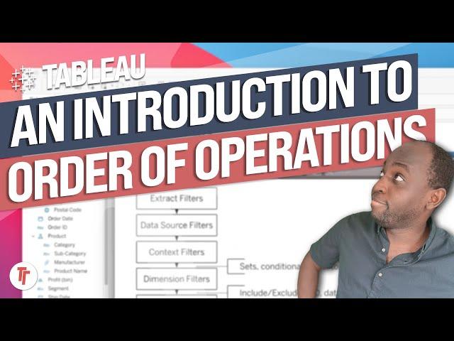 An Introduction to order of operations in Tableau