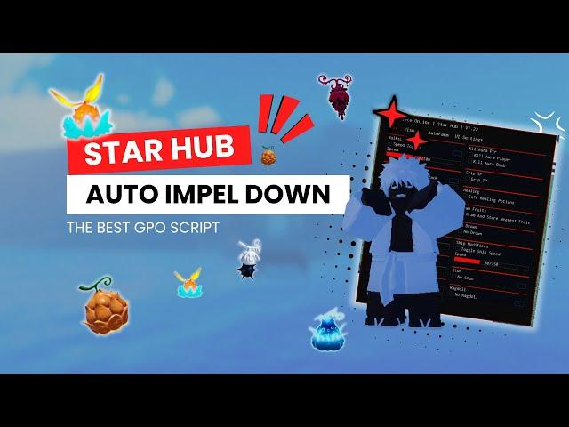 NEW * Grand Piece Online - OP Script ! | Auto Impel Down Showcase ! ( Star Hub )