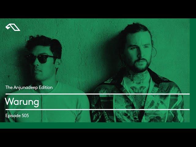 The Anjunadeep Edition 505 with Warung