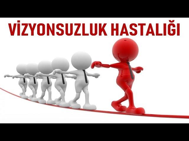 VİZYONSUZLUK HASTALIĞI