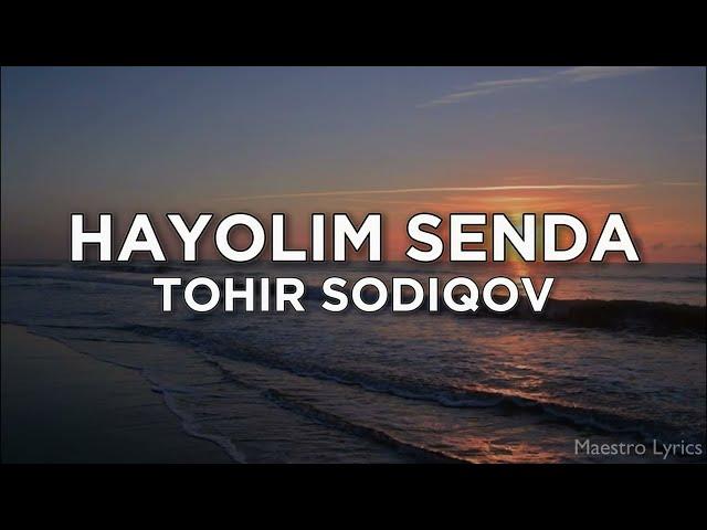 Hayolim Senda by Tohir Sodiqov Lyrics | text | karaoke #Tohir_sodiqov #music