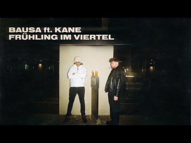 BAUSA x  KANE - FRÜHLING IM VIERTEL 2.0 (OFFICIAL VIDEO)